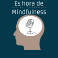 Es hora de mindfulness